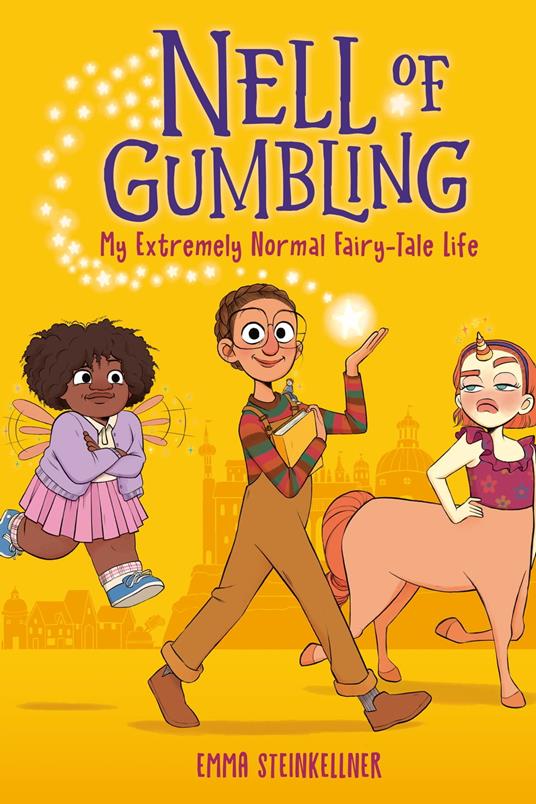 Nell of Gumbling: My Extremely Normal Fairy-Tale Life - Emma Steinkellner - ebook