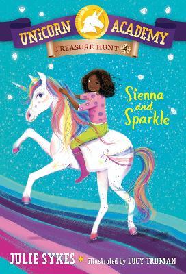 Unicorn Academy Treasure Hunt #4: Sienna and Sparkle - Julie Sykes - cover