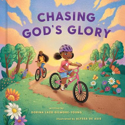 Chasing God's Glory - Dorina Lazo Gilmore-Young,Alyssa De Asis - ebook