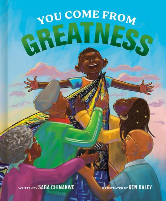 You Come from Greatness - Sara Chinakwe,Ken Daley - ebook