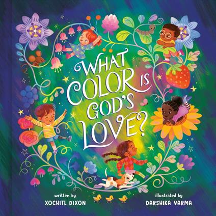 What Color Is God's Love? - Xochitl Dixon,Darshika Varma - ebook