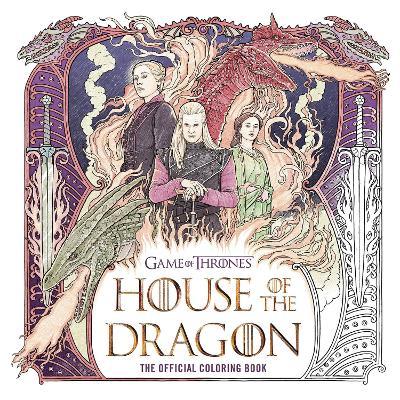 House of the Dragon: The Official Coloring Book - Random House Worlds - cover