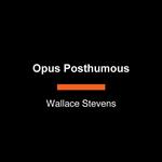 Opus Posthumous