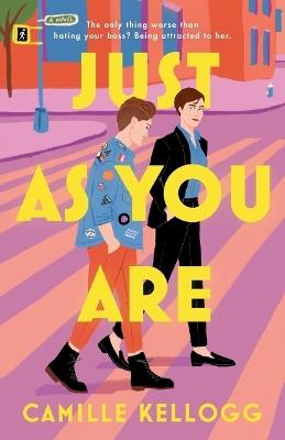 Just as You Are: A Novel - Camille Kellog - cover