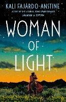 Woman of Light: A Novel - Kali Fajardo-Anstine - cover