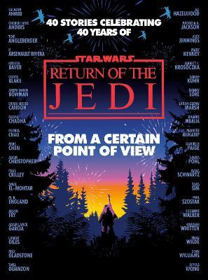 From a Certain Point of View: Return of the Jedi (Star Wars) - Olivie Blake,Saladin Ahmed,Charlie Jane Anders - cover
