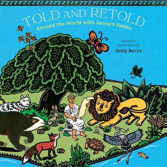 Told and Retold: Around the World with Aesop's Fables