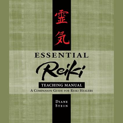 Essential Reiki Teaching Manual