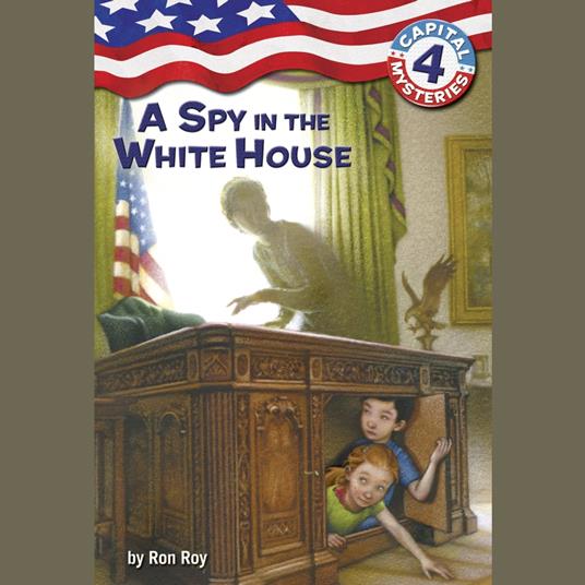 Capital Mysteries #4: A Spy in the White House