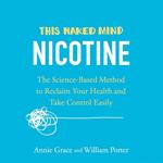 This Naked Mind: Nicotine