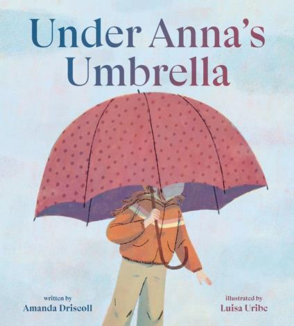 Under Anna's Umbrella - Amanda Driscoll,Luisa Uribe - ebook