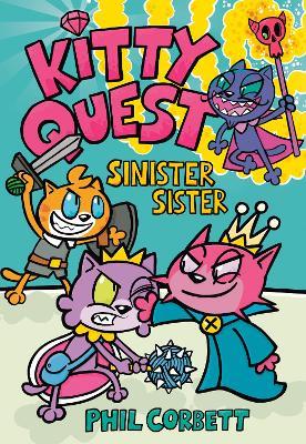 Kitty Quest: Sinister Sister - Phil Corbett - cover
