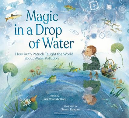 Magic in a Drop of Water - Julie Winterbottom,Susan Reagan - ebook