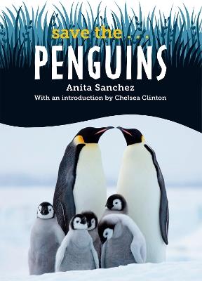 Save the... Penguins - Anita Sanchez,Chelsea Clinton - cover