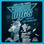 The Underdogs Catch a Cat Burglar