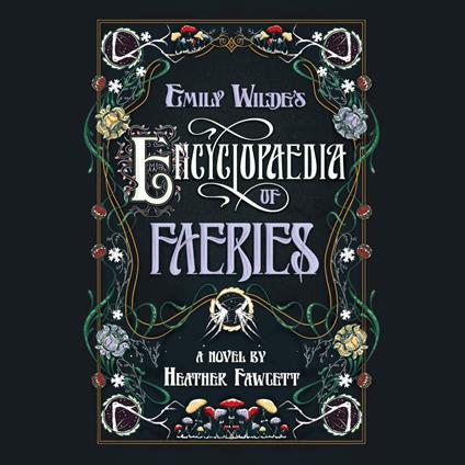 Emily Wilde's Encyclopaedia of Faeries