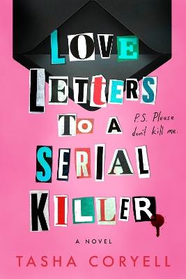 Love Letters to a Serial Killer - Tasha Coryell - cover