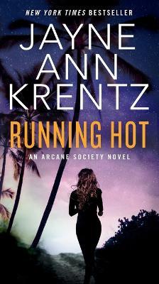 Running Hot: An Arcane Society Novel - Jayne Ann Krentz - cover