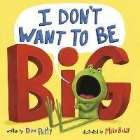 I Don't Want to Be Big - Dev Petty,Mike Boldt - cover