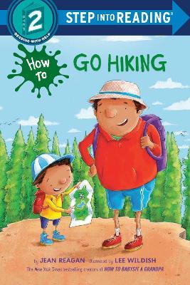 How to Go Hiking - Jean Reagan,Lee Wildish - cover