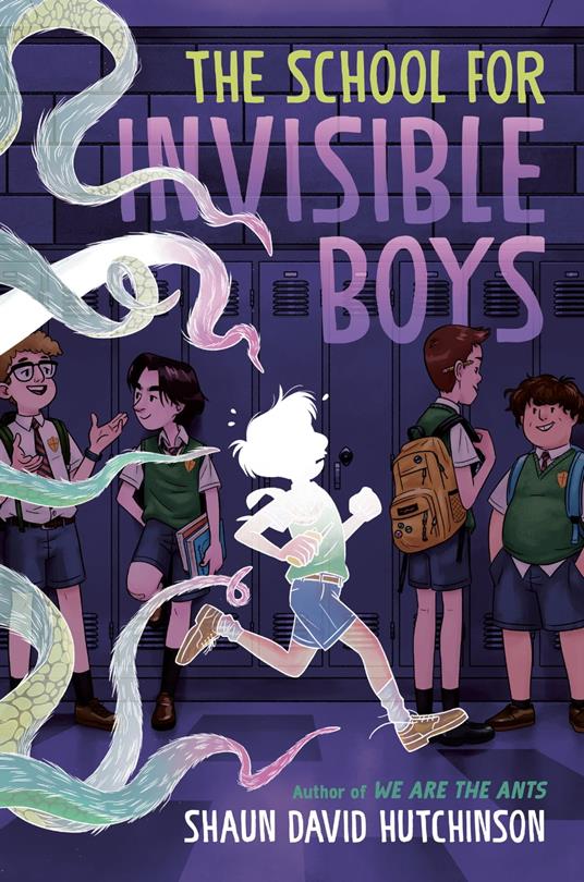 The School for Invisible Boys - Shaun David Hutchinson - ebook