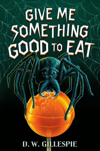 Give Me Something Good to Eat - D. W. Gillespie - ebook