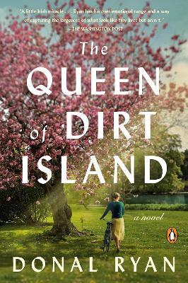 The Queen of Dirt Island: A Novel - Donal Ryan - cover