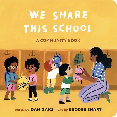 We Share This School: A Community Book - Dan Saks - cover