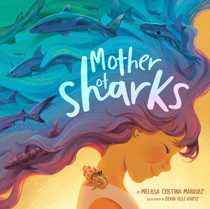 Mother of Sharks - Melissa Cristina Márquez,Devin Elle Kurtz - ebook