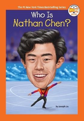 Who Is Nathan Chen? - Joseph Liu,Who HQ - cover