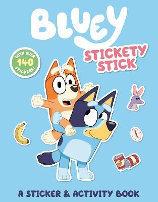 Bluey: Stickety Stick: A Sticker & Activity Book: with over 140 stickers - Penguin Young Readers Licenses - cover