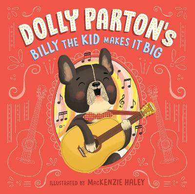 Dolly Parton's Billy the Kid Makes It Big - Dolly Parton,Erica S. Perl - cover