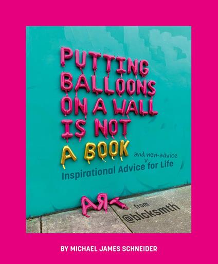 Putting Balloons on a Wall Is Not a Book