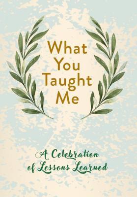 What You Taught Me: A Celebration of Lessons Learned - Driven - cover