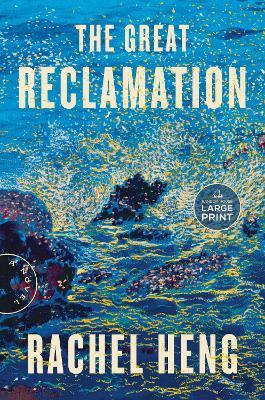 The Great Reclamation: A Novel - Rachel Heng - cover