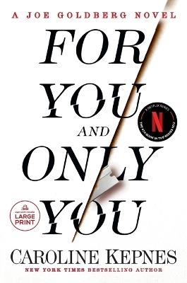 For You and Only You: A Joe Goldberg Novel - Caroline Kepnes - cover