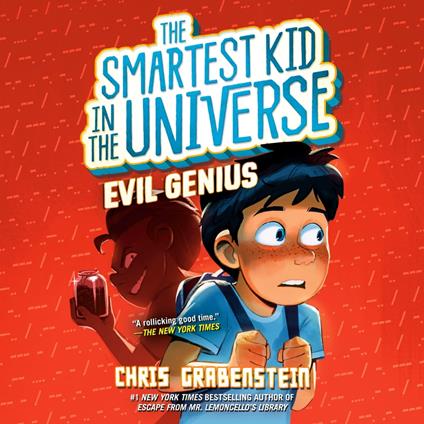 Evil Genius: The Smartest Kid in the Universe, Book 3