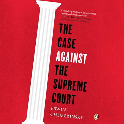 The Case Against the Supreme Court