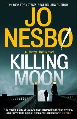 Killing Moon: A Harry Hole Novel (13) - Jo Nesbo - cover