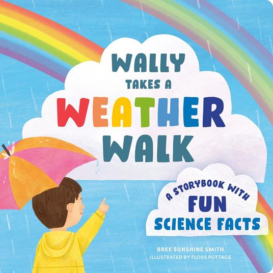 Wally Takes a Weather Walk - Bree Sunshine Smith,Floss Pottage - ebook