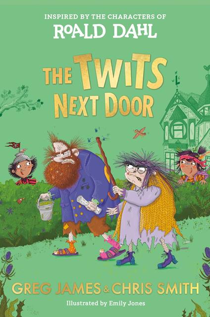 The Twits Next Door - Roald Dahl,Greg James,Chris Smith,Emily Jones - ebook