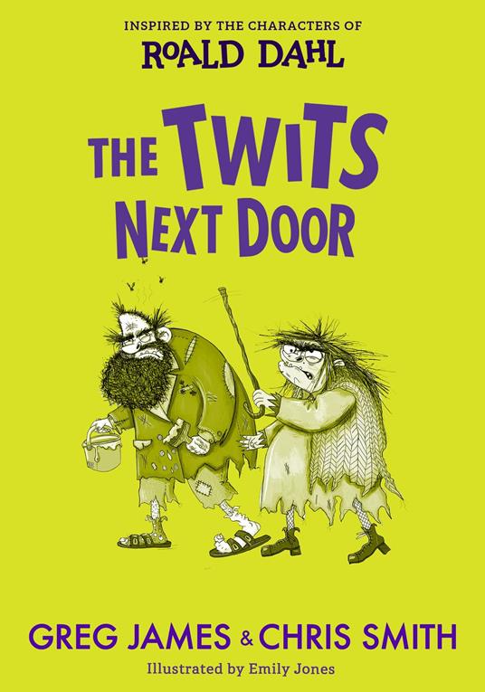 The Twits Next Door - Roald Dahl,Greg James,Chris Smith,Emily Jones - ebook