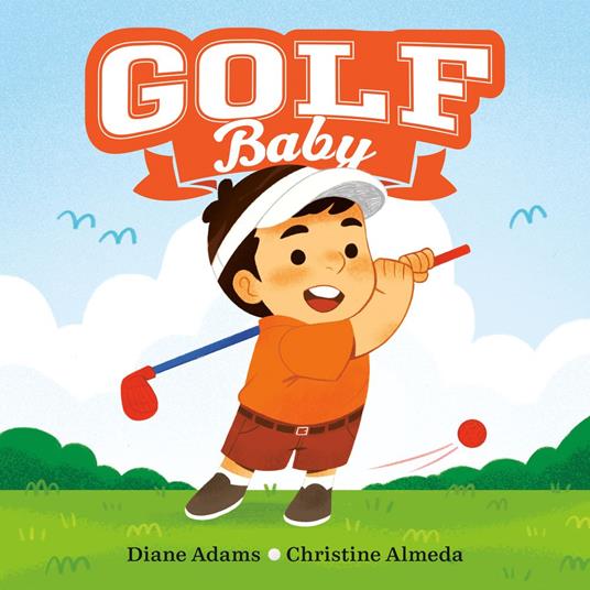 Golf Baby - Diane Adams,Christine Almeda - ebook