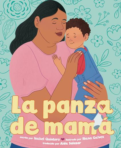 La panza de mamá (Mamá's Panza Spanish Edition) - Isabel Quintero,Iliana Galvez,Aida Salazar - ebook