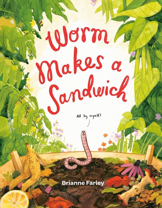 Worm Makes a Sandwich - Brianne Farley - ebook