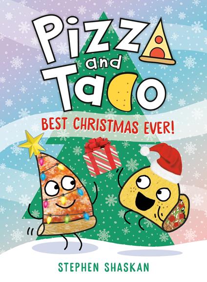 Pizza and Taco: Best Christmas Ever! - Stephen Shaskan - ebook