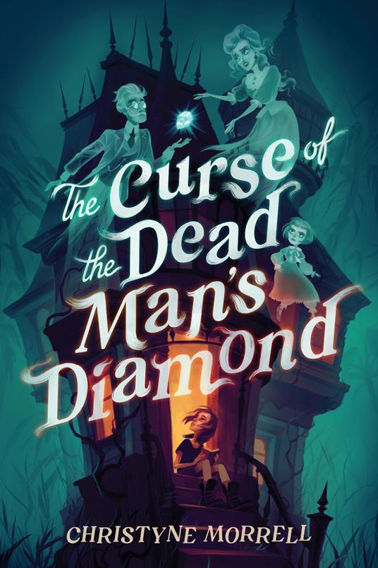 The Curse of the Dead Man's Diamond - Christyne Morrell - ebook