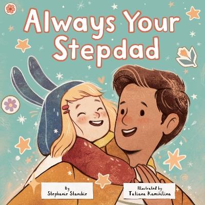 Always Your Stepdad - Stephanie Stansbie - cover