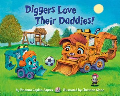 Diggers Love Their Daddies! - Brianna Caplan Sayres,Christian Slade - ebook