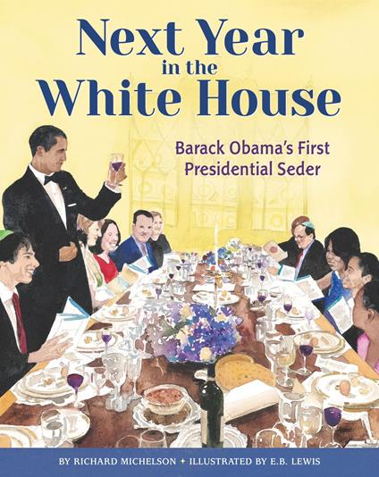 Next Year in the White House - Richard Michelson,E.B. Lewis - ebook